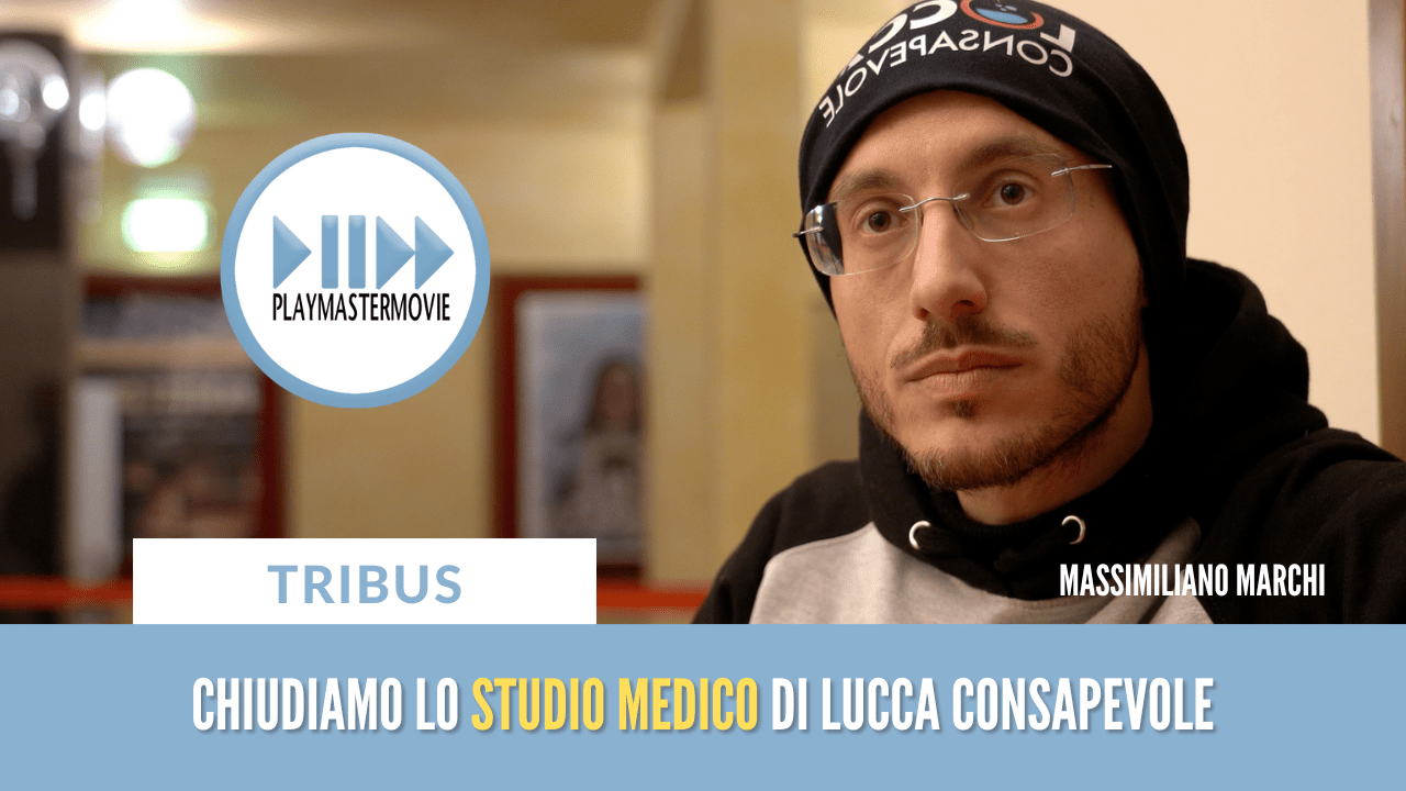 Chiudiamo lo studio medico di Lucca Consapevole – Massimiliano Marchi